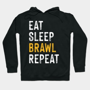 Eat, Sleep, Brawl Repeat (Ver.3) Hoodie